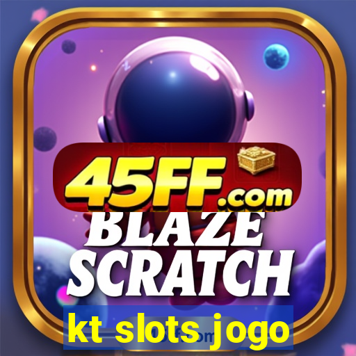 kt slots jogo